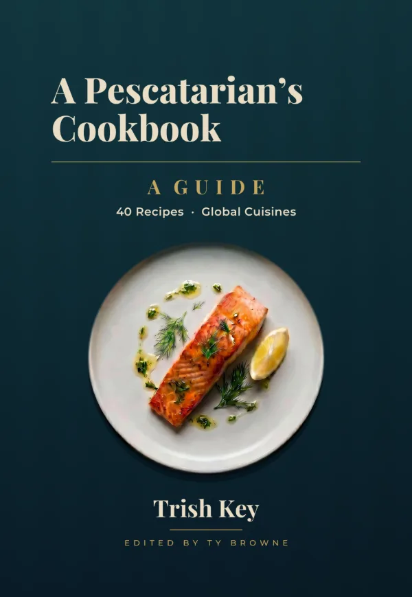 A Pescatarian's Cookbook